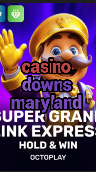 casino downs maryland-w4cy2mdjlx2bf.com